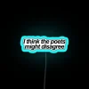 I Think The Poets Might Disagree RGB Neon Sign - Image 3
