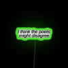 I Think The Poets Might Disagree RGB Neon Sign - Image 4