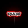 I Think The Poets Might Disagree RGB Neon Sign - Image 2