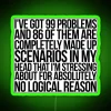 I Ve Got 99 Problems And 86 Of Them Are Completely Made Up Scenarios In My Head That I M Stressing About For Absolutely No Logical Reason RGB Neon Sign - Image 3