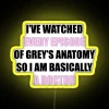 I Ve Watched Every Episode Of Greys RGB Neon Sign - Image 5