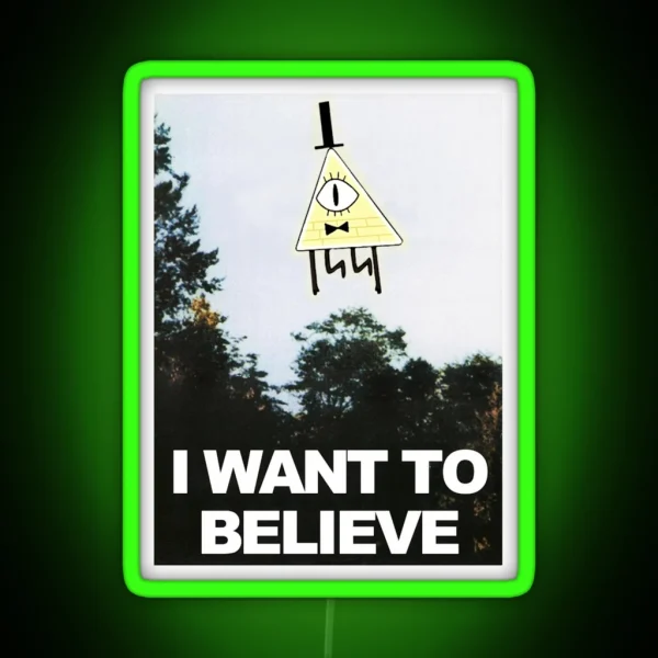 I Want To Believe Bill Cipher RGB Neon Sign