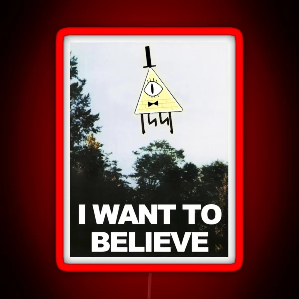 I Want To Believe Bill Cipher RGB Neon Sign