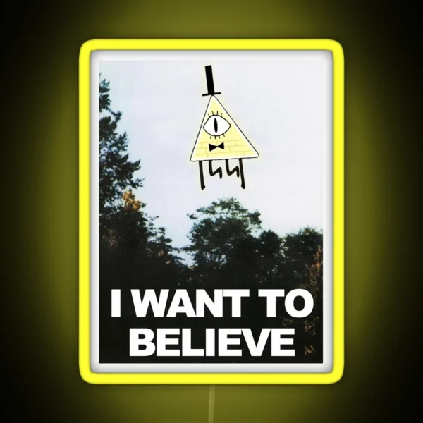 I Want To Believe Bill Cipher RGB Neon Sign