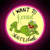 I Want To Kermit Sewerslide RGB Neon Sign - Image 6