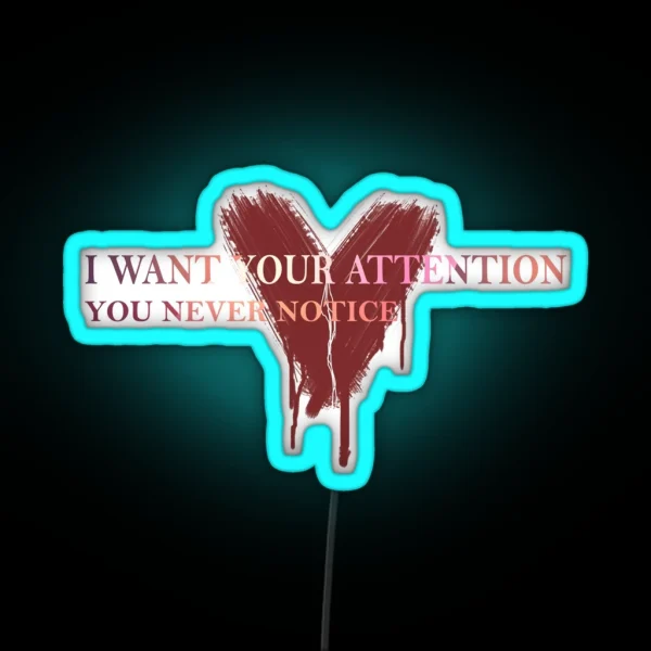 I Want Yor Attention RGB Neon Sign