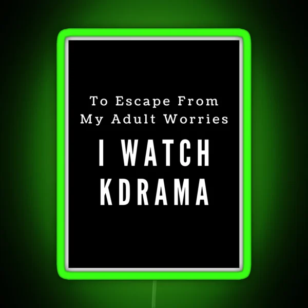 I Watch Kdrama RGB Neon Sign