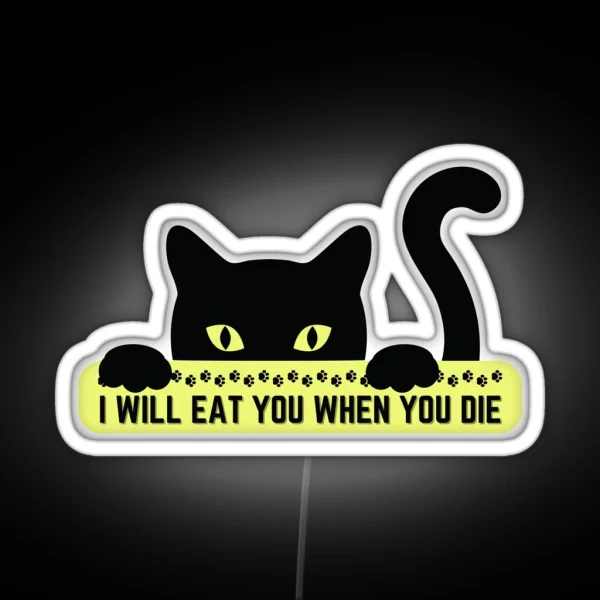 I Will Eat You When You Die RGB Neon Sign