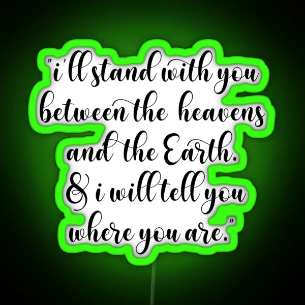 I Will Stand With You Between The Heaven And The Earth Queen Charlotte And George Netflix Bridgerton Quote RGB Neon Sign