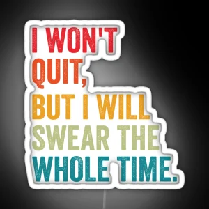 I Won T Quit But I Will Swear The Whole Time Led Gym Workouled Running Led Gym Exercise Led Fitness Led Marathon Led RGB Neon Sign