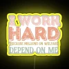 I Work Hard Because Millions On Welfare Depend On Me RGB Neon Sign - Image 5