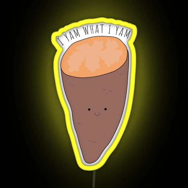 I Yam What I Yam RGB Neon Sign