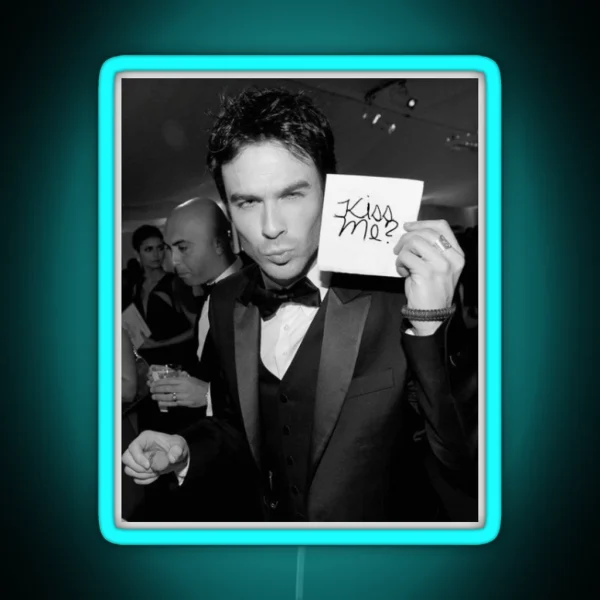 Ian Somerhalder Kiss Me RGB Neon Sign