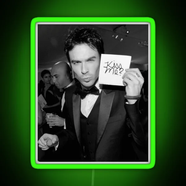 Ian Somerhalder Kiss Me RGB Neon Sign