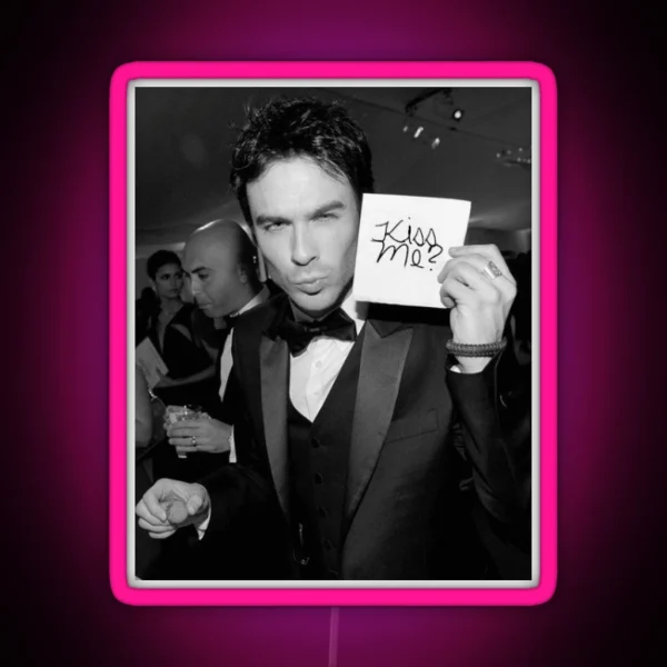 Ian Somerhalder Kiss Me RGB Neon Sign