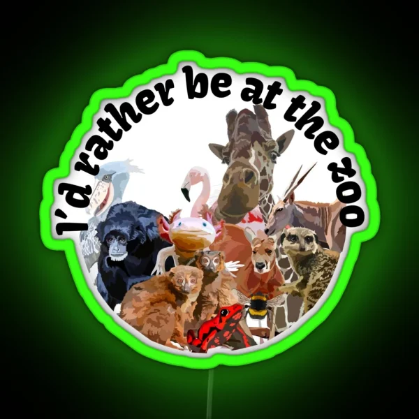 Id Rather Be At The Zoo RGB Neon Sign