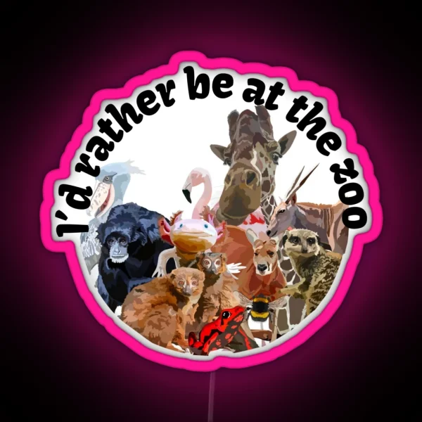 Id Rather Be At The Zoo RGB Neon Sign