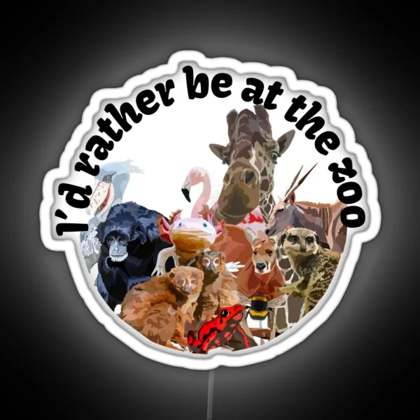 Id Rather Be At The Zoo RGB Neon Sign