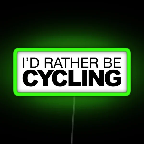 Id Rather Be Cycling RGB Neon Sign