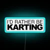 Id Rather Be Karting RGB Neon Sign - Image 3