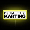 Id Rather Be Karting RGB Neon Sign - Image 6