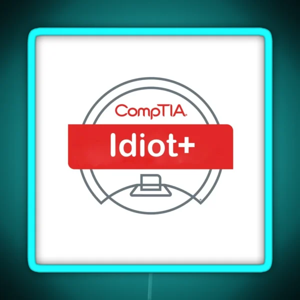 Idiot RGB Neon Sign