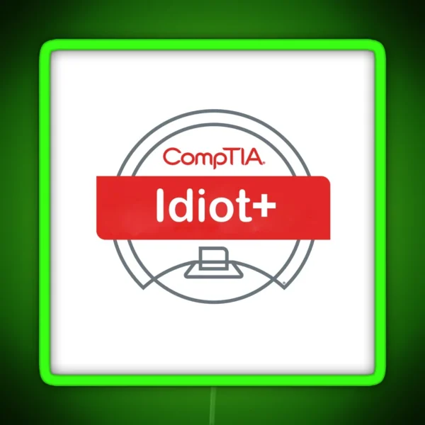 Idiot RGB Neon Sign