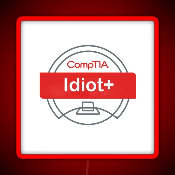Idiot RGB Neon Sign