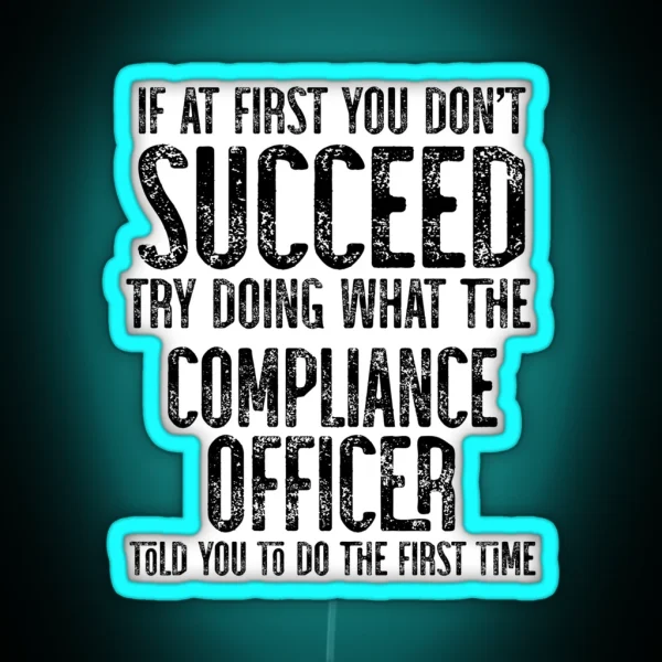 If At First You Do Not Succeed Try Doing What RGB Neon Sign