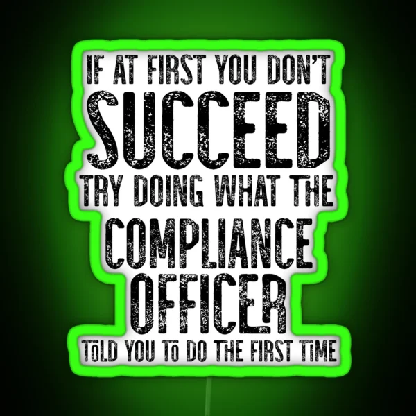 If At First You Do Not Succeed Try Doing What RGB Neon Sign