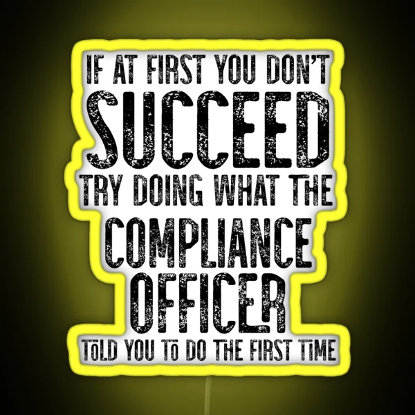 If At First You Do Not Succeed Try Doing What RGB Neon Sign