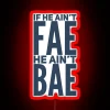 If He Ain T Fae RGB Neon Sign - Image 2