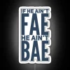 If He Ain T Fae RGB Neon Sign - Image 4
