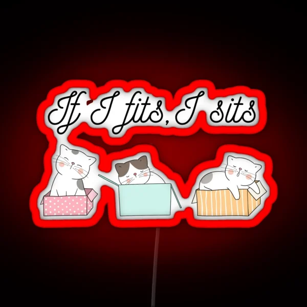 If I Fits I Sits Black Text RGB Neon Sign