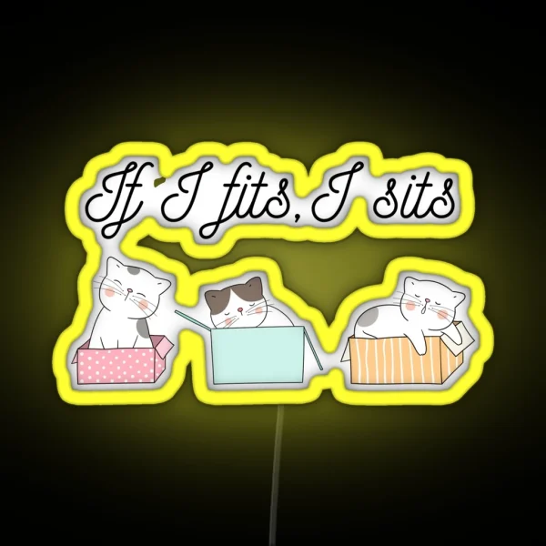 If I Fits I Sits Black Text RGB Neon Sign