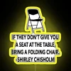 If They Don T Give You A Seat At The Table Bring A Folding Chair Shirley Chisholm Black Female Power Inspirational Quote RGB Neon Sign - Image 5