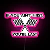 If You Ain T First You Re Last RGB Neon Sign - Image 6