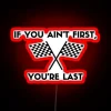 If You Ain T First You Re Last RGB Neon Sign - Image 2