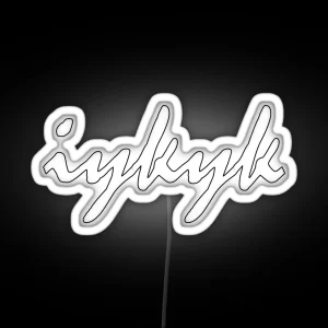 If You Know You Know IYKYK RGB Neon Sign