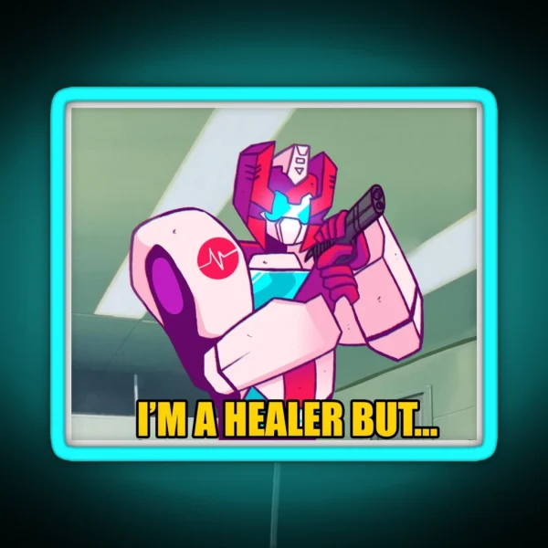 Im A Healer But RGB Neon Sign