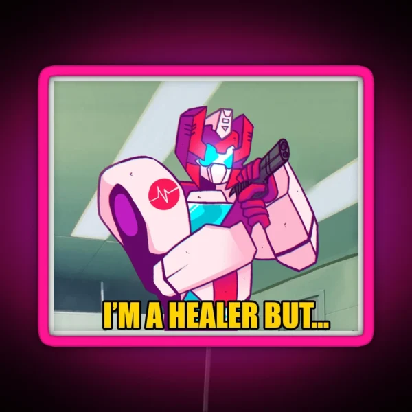 Im A Healer But RGB Neon Sign
