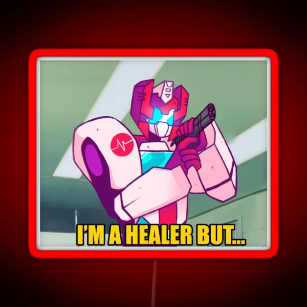 Im A Healer But RGB Neon Sign
