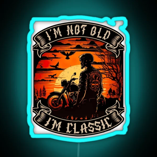 IM Not Old IM Motorcycle Biker RGB Neon Sign