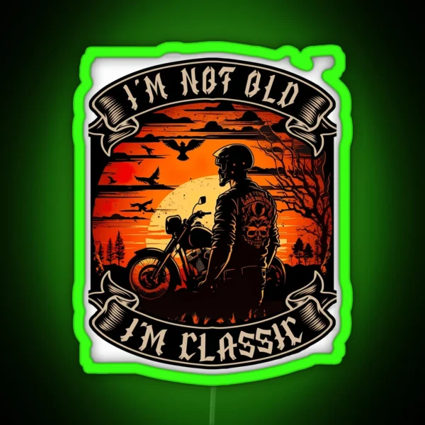 IM Not Old IM Motorcycle Biker RGB Neon Sign