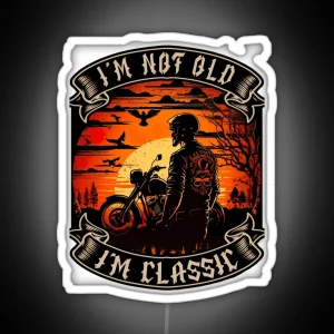 IM Not Old IM Motorcycle Biker RGB Neon Sign