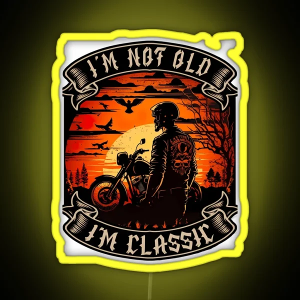 IM Not Old IM Motorcycle Biker RGB Neon Sign