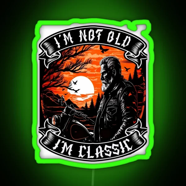 IM Not Old IM Motorcycle Biker RGB Neon Sign