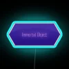 Immortal Object RGB Neon Sign