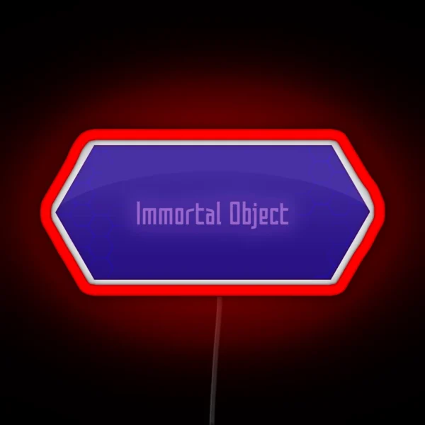 Immortal Object RGB Neon Sign