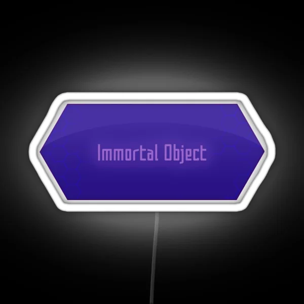 Immortal Object RGB Neon Sign